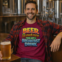 Load image into Gallery viewer, Beer: So much more than just a breakfast drink Unisex T-Shirt