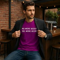 Load image into Gallery viewer, No More Beer? T-shirt
