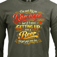 Load image into Gallery viewer, If I were getting up for a beer Long Sleeve T-Shirt